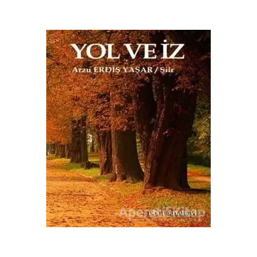 Yol ve İz - Arzu Ediş Yaşar - Doğu Kitabevi