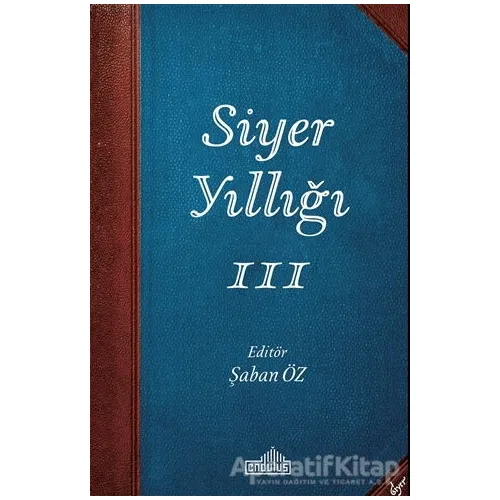 Siyer Yıllığı 3 - Şaban Öz - Endülüs Yayınları