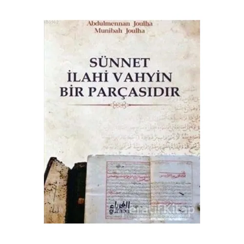 Sünnet İlahi Vahyin Bir Parçasıdır - Abdulmennan Joulha - Guraba Yayınları