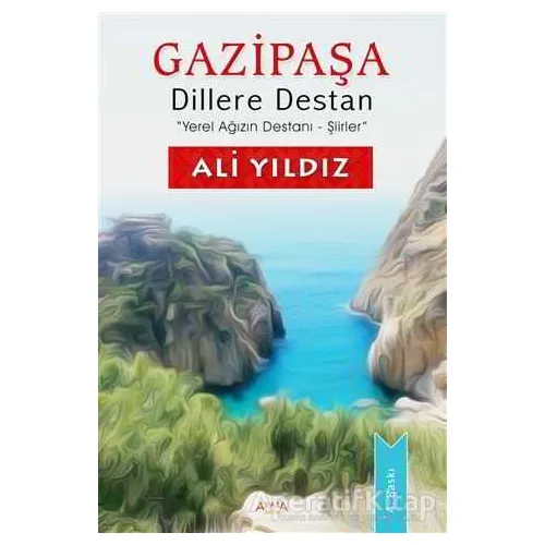 Gazipaşa Dillere Destan - Ali Yıldız - Ayata Kitap
