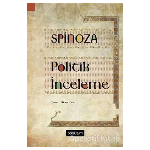 Politik İnceleme - Benedictus de Spinoza - Doğu Batı Yayınları