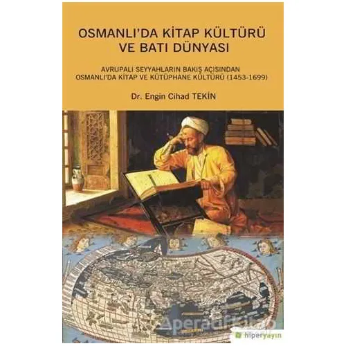 Osmanlıda Kitap Kültürü ve Batı Dünyası - Engin Cihad Tekin - Hiperlink Yayınları