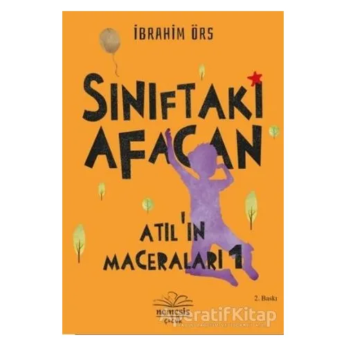 Sınıftaki Afacan - Atılın Maceraları 1 - İbrahim Örs - Nemesis Kitap