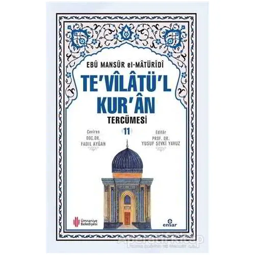 Tevilatül Kuran Tercümesi 11 - Ebu Mansur el-Matüridi - Ensar Neşriyat