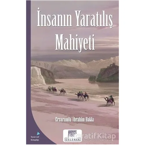İnsanın Yaratılış Mahiyeti - Erzurumlu İbrahim Hakkı - Gelenek Yayıncılık