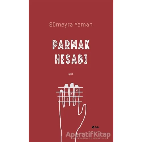 Parmak Hesabı - Sümeyra Yaman - Şule Yayınları