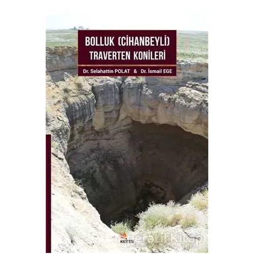 Bolluk (Cihanbeyli) Traverten Konileri - Selahattin Polat - Kriter Yayınları