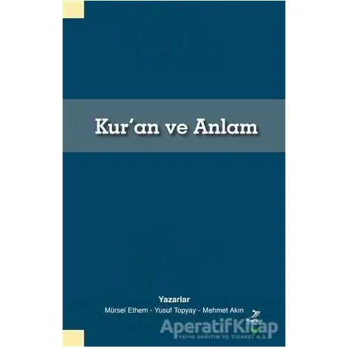 Kuran ve Anlam - Mürsel Ethem - Grafiker Yayınları