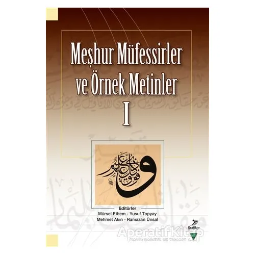Meşhur Müfessirler ve Örnek Metinler 1 - Müjde Tadik - Grafiker Yayınları