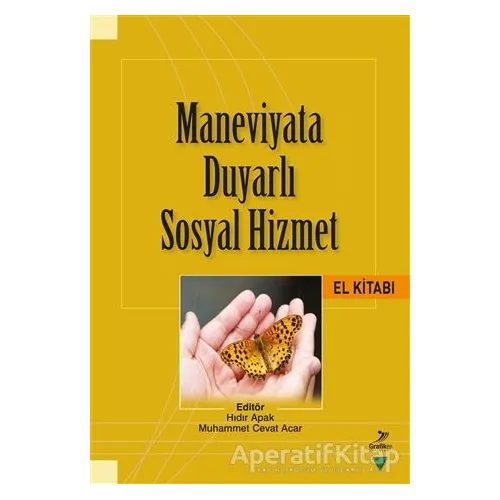 Maneviyata Duyarlı Sosyal Hizmet El Kitabı - Oktay Tatlıcıoğlu - Grafiker Yayınları