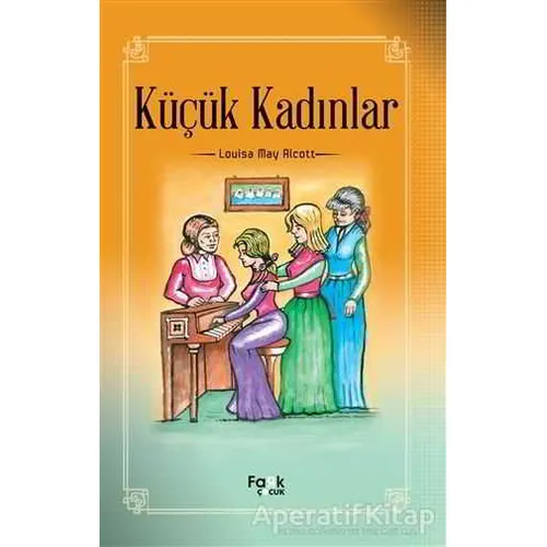 Küçük Kadınlar - Louisa May Alcott - Fark Yayınları