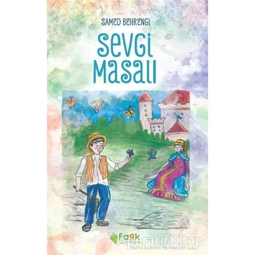 Sevgi Masalı - Samed Behrengi - Fark Yayınları