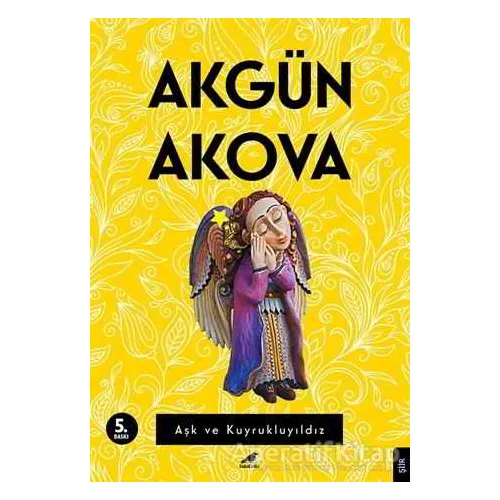 Aşk ve Kuyrukluyıldız - Akgün Akova - Kara Karga Yayınları