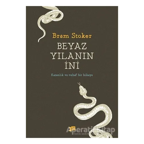 Beyaz Yılanın İni - Bram Stoker - Altıkırkbeş Yayınları
