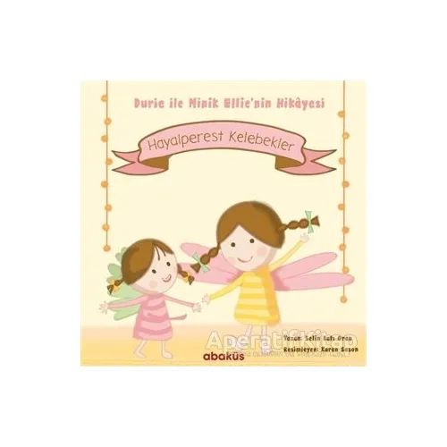 Hayalperest Kelebekler - Durie ile Minik Ellienin Hikayesi - Selin Batı Oran - Abaküs Kitap