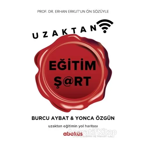 Uzaktan Eğitim Şart - Yonca Özgün - Abaküs Kitap