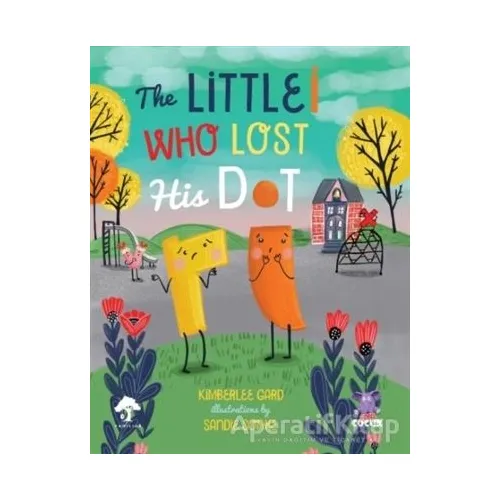The Littlei Who Lost His Dot - Kimberlee Gard - Nobel Çocuk