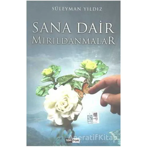 Sana Dair Mırıldanmalar - Süleyman Yıldız - Siyah Beyaz Yayınları