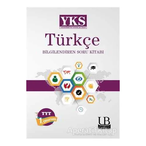 2018 YKS Türkçe Bilgilendiren Soru Kitabı - Kolektif - UluBilgi Yayınları