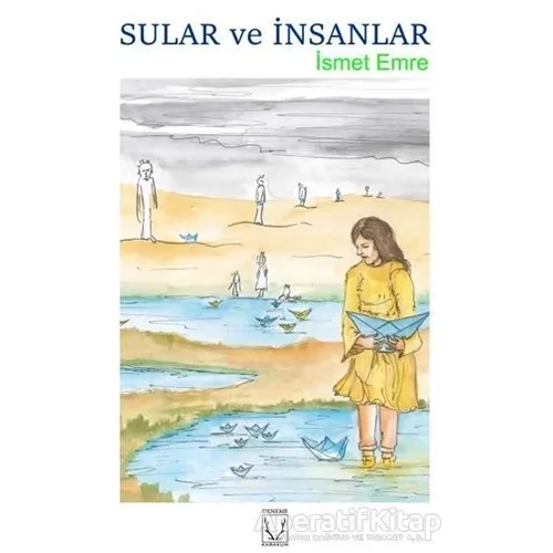 Sular ve İnsanlar - İsmet Emre - Karakum Yayınevi