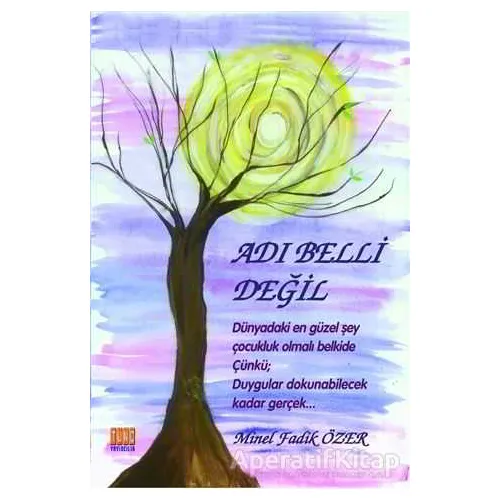 Adı Belli Değil - Minel Fadik Özer - Tunç Yayıncılık