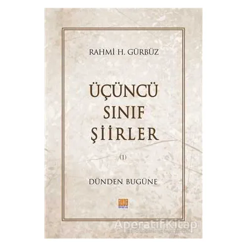 Üçüncü Sınıf Şiirler - Rahmi H. Gürbüz - Tunç Yayıncılık