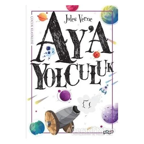Aya Yolculuk - Jules Verne - Pogo Çocuk