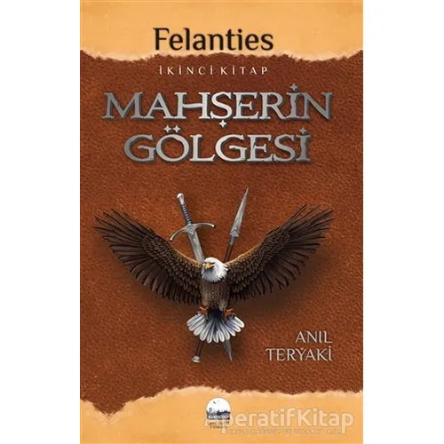 Mahşerin Gölgesi - Felanties - Anıl Teryaki - Kent Kitap