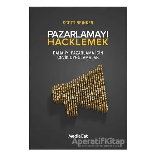 Pazarlamayı Hacklemek - Scott Brinker - MediaCat Kitapları