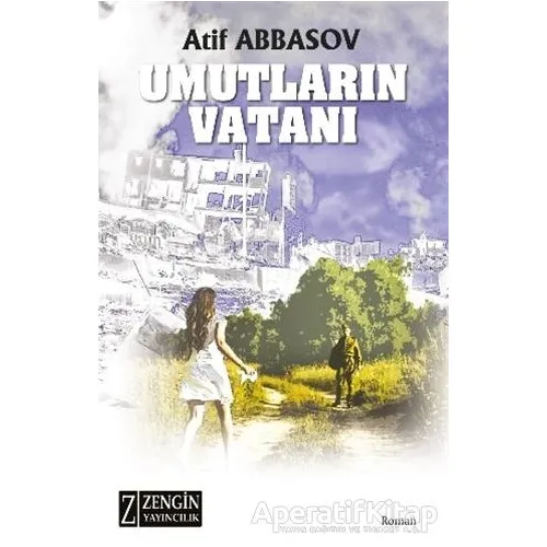 Umutların Vatanı - Atif Abbasov - Zengin Yayıncılık