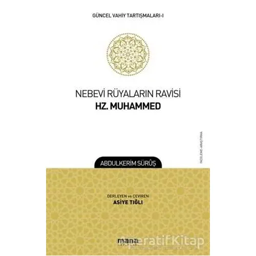 Nebevi Rüyaların Ravisi Hz. Muhammed - Güncel Vahiy Tartışmaları 1