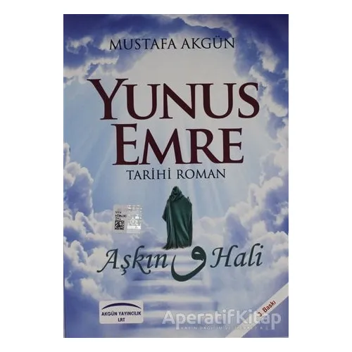 Yunus Emre - Aşkın Vav Hali - Mustafa Akgün - Akgün Grup Yayıncılık