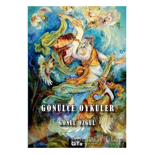 Gönülce Öyküler - Gönül Özgül - Gita Yayınları