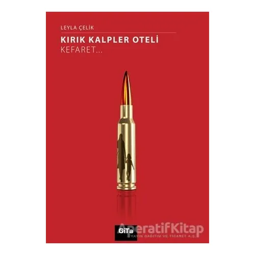 Kırık Kalpler Oteli - Leyla Çelik - Gita Yayınları