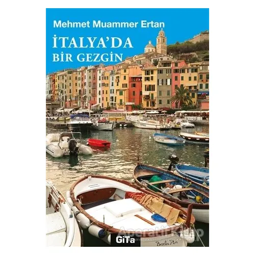 İtalya’da Bir Gezgin - Mehmet Muammer Ertan - Gita Yayınları