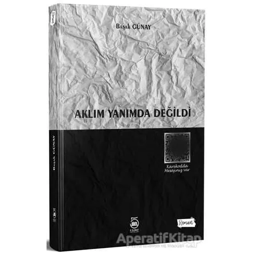 Aklım Yanımda Değildi - Başak Günay - 5 Şubat Yayınları