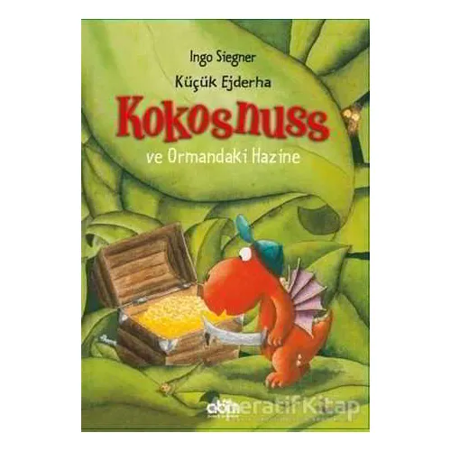 Küçük Ejderha Kokosnuss ve Ormandaki Hazine - Ingo Siegner - Abm Yayınevi