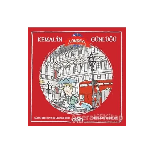 Kemal’in Londra Günlüğü - Özge A. Lokmanhekim - Abm Yayınevi