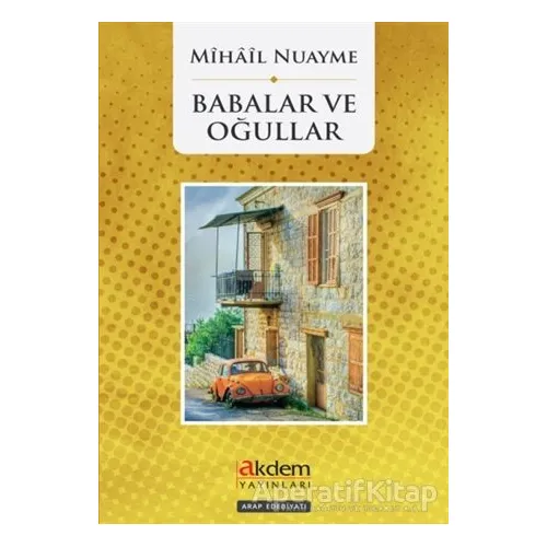 Babalar ve Oğullar - Mihail Nuayme - Akdem Yayınları