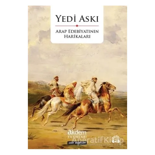 Yedi Askı - Arap Edebiyatının Harikaları - Kolektif - Akdem Yayınları