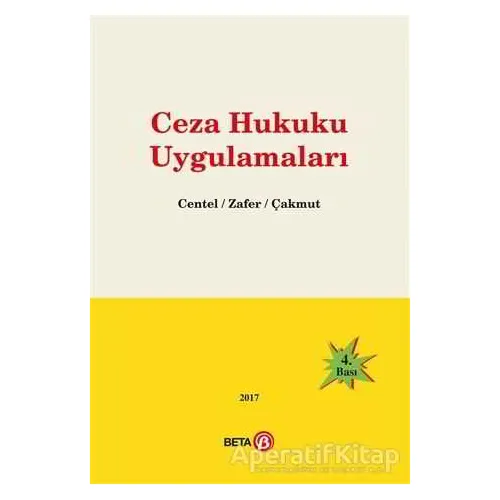 Ceza Hukuku Uygulamaları - Nur Centel - Beta Yayınevi