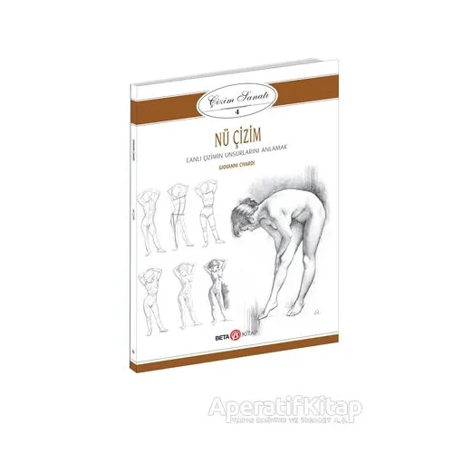 Nü Çizim - Çizim Sanatı 4 - Giovanni Civardi - Beta Kitap