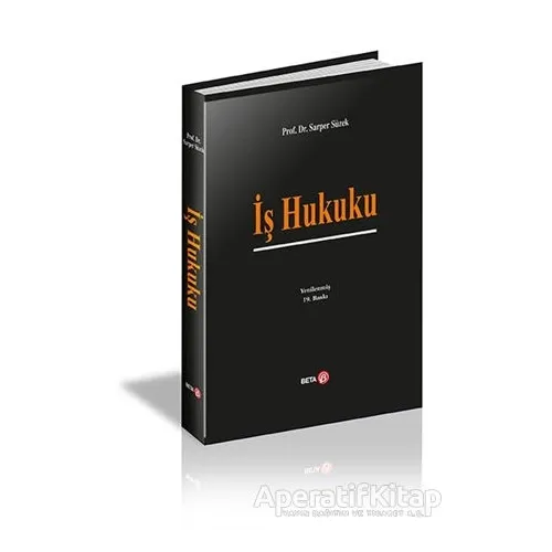 İş Hukuku - Sarper Süzek - Beta Yayınevi
