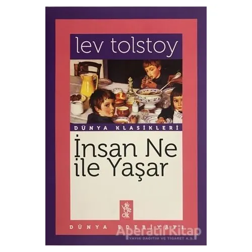 İnsan Ne İle Yaşar? - Lev Nikolayeviç Tolstoy - Venedik Yayınları