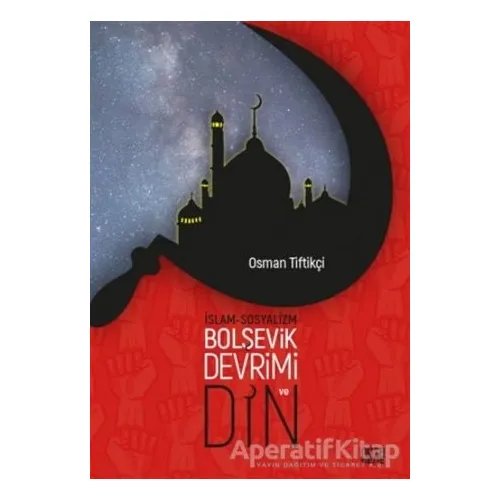 İslam-Sosyalizm, Bolşevik Devrimi ve Din - Osman Tiftikçi - Nota Bene Yayınları
