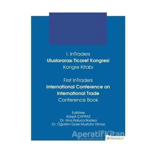 1. InTraders Uluslararası Ticaret Kongresi Kongre Kitabı - First InTraders International Conference