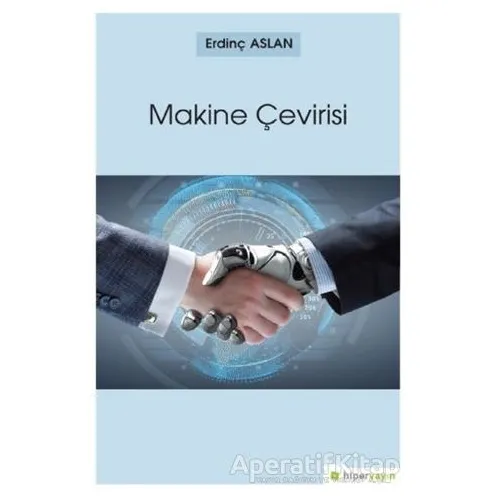Makine Çevirisi - Erdinç Aslan - Hiperlink Yayınları