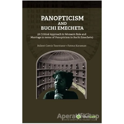 Panopticism and Buchi Emecheta - Bülent Cercir Tanrıtanır - Hiperlink Yayınları