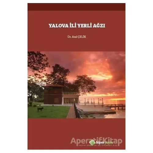 Yalova İli Yerli Ağzı - Anıl Çelik - Hiperlink Yayınları