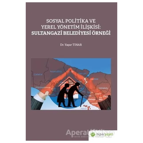 Sosyal Politika ve Yerel Yönetim İlişkisi: Sultangazi Belediyesi Örneği